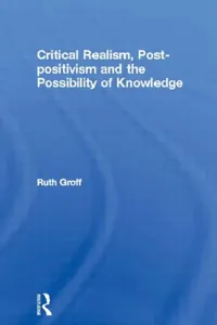 Buy Critical Realism, Post-Positivism and the Possibility of Knowledge (English, Ruth Groff) — BookShops.in