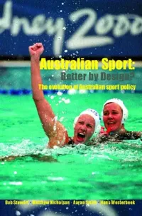 Buy Australian Sport - Better by Design? (English, Bob Stewart | Matthew Nicholson | Aaron Smith) — BookShops.in