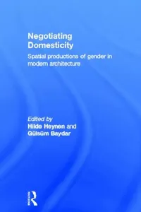 Buy Negotiating Domesticity (English, Hilde Heynen | Gülsüm Baydar) — BookShops.in