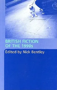 Buy British Fiction of the 1990s (English, Nick Bentley) — BookShops.in