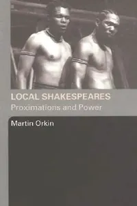 Buy Local Shakespeares (English, Martin Orkin) — BookShops.in