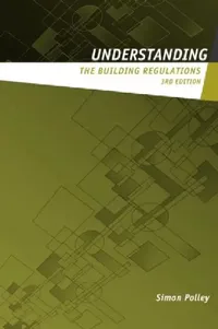 Buy Understanding The Building Regulations (English, Simon Polley) — BookShops.in