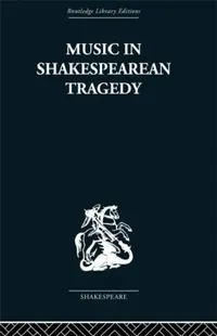 Buy Music in Shakespearean Tragedy (English, F. W. Sternfeld) — BookShops.in