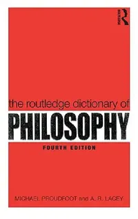 Buy The Routledge Dictionary of Philosophy (English, Michael Proudfoot | A. R. Lacey) — BookShops.in