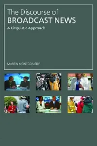 Buy The Discourse of Broadcast News (English, Martin Montgomery) — BookShops.in