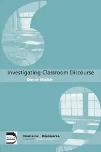 Buy Investigating Classroom Discourse (English, Steve Walsh) — BookShops.in