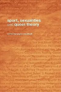 Buy Sport, Sexualities and Queer/Theory (English, Jayne Caudwell) — BookShops.in