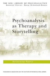 Buy Psychoanalysis as Therapy and Storytelling (English, Antonino Ferro | Philip Slotkin) — BookShops.in