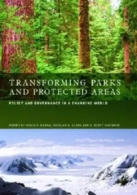 Buy Transforming Parks And Protected Areas (English, Kevin S. Hanna | Douglas A. Clark | D. Scott Slocombe) — BookShops.in