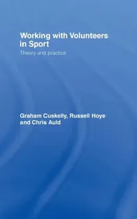 Buy Working with Volunteers in Sport (English, Graham Cuskelly | Russell Hoye | Chris Auld) — BookShops.in