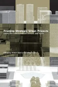 Buy Framing Strategic Urban Projects (English, Willem Salet | Enrico Gualini) — BookShops.in