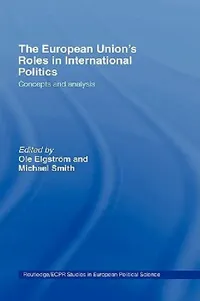 Buy The European Union's Roles in International Politics (English, Ole Elgström | Michael Smith) — BookShops.in
