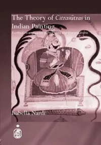 Buy The Theory of Citrasutras in Indian Painting (English, Isabella Nardi) — BookShops.in