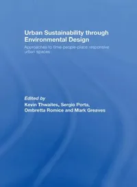 Buy Urban Sustainability Through Environmental Design (English, Kevin Thwaites | Sergio Porta | Ombretta Romice) — BookShops.in