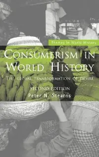 Buy Consumerism in World History (English, Peter N. Stearns) — BookShops.in