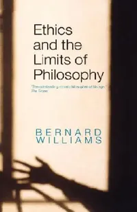 Buy Ethics and the Limits of Philosophy (English, Bernard Williams) — BookShops.in