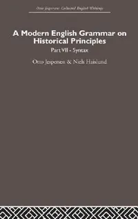 Buy A Modern English Grammar on Historical Principles (English, Otto Jespersen | Niels Haislund) — BookShops.in
