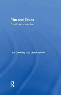 Buy Film and Ethics (English, Lisa Downing | Libby Saxton) — BookShops.in
