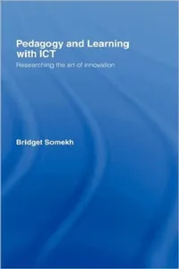 Buy Pedagogy and Learning with ICT (English, Bridget Somekh) — BookShops.in