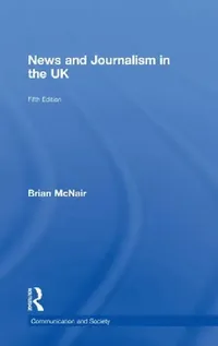 Buy News and Journalism in the UK (English, Brian Mcnair) — BookShops.in