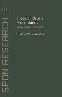 Buy Tropical Urban Heat Islands (English, Nyuk Hien Wong | Yu Chen) — BookShops.in