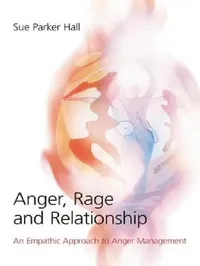 Buy Anger, Rage and Relationship (English, Sue Parker Hall) — BookShops.in