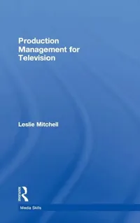 Buy Production Management for Television (English, Leslie Mitchell) — BookShops.in