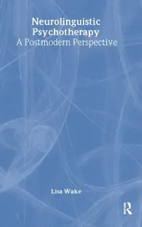Buy Neurolinguistic Psychotherapy (English, Lisa Wake) — BookShops.in