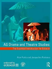 Buy As Drama and Theatre Studies (English, Alan Perks | Jacqueline Porteous) — BookShops.in