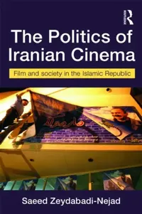 Buy The Politics of Iranian Cinema (English, Saeed Zeydabadi-Nejad) — BookShops.in