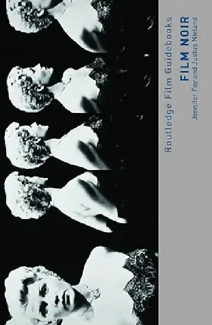 Film Noir (English, Jennifer Fay | Justus Nieland)