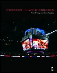 Buy Sports Facilities and Technologies (English, Peter Culley | John Pascoe) — BookShops.in