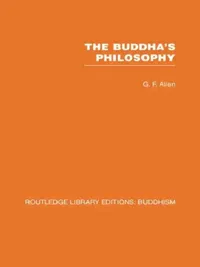 Buy The Buddha's Philosophy (English, G F Allen) — BookShops.in