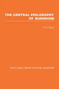 Buy The Central Philosophy of Buddhism (English, T R V Murti) — BookShops.in