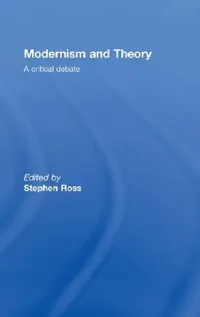 Buy Modernism and Theory (English, Stephen Ross) — BookShops.in