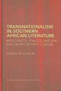 Buy Transnationalism In Southern African Literature (English, Stefan Helgesson) — BookShops.in