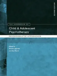 Buy The Handbook of Child and Adolescent Psychotherapy (English, Monica Lanyado | Ann Horne) — BookShops.in