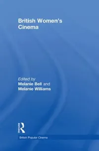 Buy British Women's Cinema (English, Melanie Bell | Melanie Williams) — BookShops.in