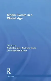 Buy Media Events in a Global Age (English, Nick Couldry | Andreas Hepp | Friedrich Krotz) — BookShops.in