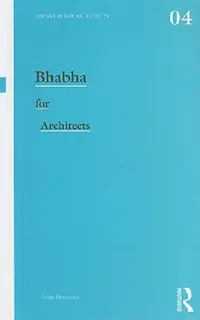 Buy Bhabha for Architects (English, Felipe Hernandez) — BookShops.in