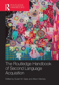 Buy The Routledge Handbook of Second Language Acquisition (English, Susan M. Gass) — BookShops.in
