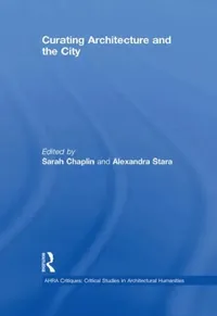 Buy Curating Architecture and the City (English, Sarah Chaplin) — BookShops.in