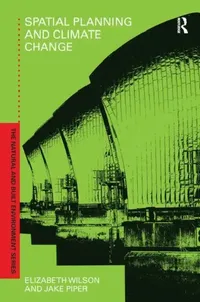 Buy Spatial Planning and Climate Change (English, Elizabeth Wilson) — BookShops.in
