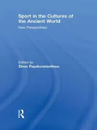 Buy Sport in the Cultures of the Ancient World (English, Zinon Papakonstantinou) — BookShops.in