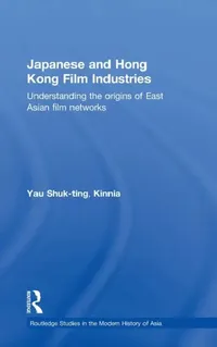 Buy Japanese and Hong Kong Film Industries (English, Yau) — BookShops.in