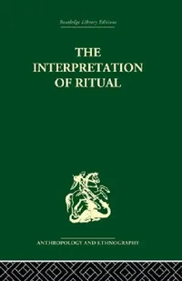 Buy The Interpretation of Ritual (English, J. S. La Fontaine) — BookShops.in