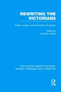 Buy Rewriting the Victorians (English, Linda M. Shires) — BookShops.in