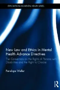 Buy New Law and Ethics in Mental Health Advance Directives (English, Penelope Weller) — BookShops.in