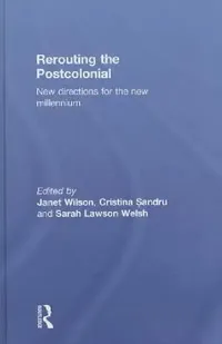 Buy Rerouting the Postcolonial | by Janet Wilson | Cristina Sandru | Sarah Lawson Welsh | Routledge | by Janet Wilson | Cristina Sandru | Sarah Lawson Welsh | Routledge | by Janet Wilson | Cristina Sandru | Sarah Lawson Welsh | Routledge | by Janet Wilson | Cristina Sandru | Sarah Lawson Welsh | Routledge | by Janet Wilson | Cristina Sandru | Sarah Lawson Welsh | Routledge | by Janet Wilson | Cristina Sandru | Sarah Lawson Welsh | Routledge | by Janet Wilson | Cristina Sandru | Sarah Lawson Welsh |  — BookShops.in