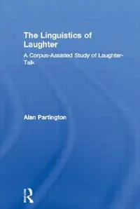 Buy The Linguistics of Laughter (English, Alan Partington) — BookShops.in